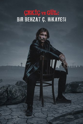 Çekiç ve Gül: Bir Behzat Ç. Hikayesi afiş görseli