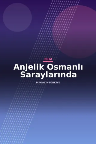 Anjelik Osmanlı Saraylarında