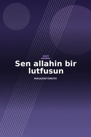Sen allahin bir lutfusun afiş görseli