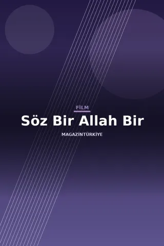 Söz Bir Allah Bir