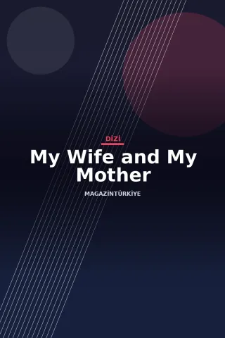 My Wife and My Mother afiş görseli