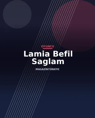 Lamia Befil Saglam