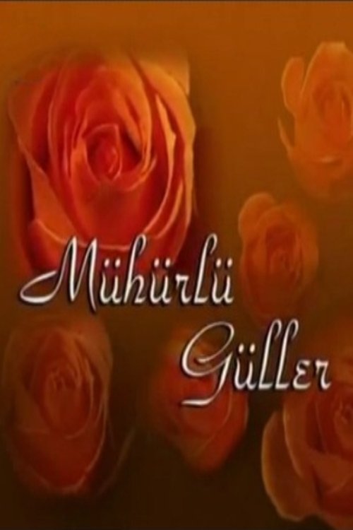 Mühürlü Güller afiş görseli