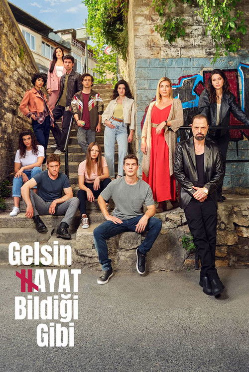 Gelsin Hayat Bildiği Gibi afiş görseli