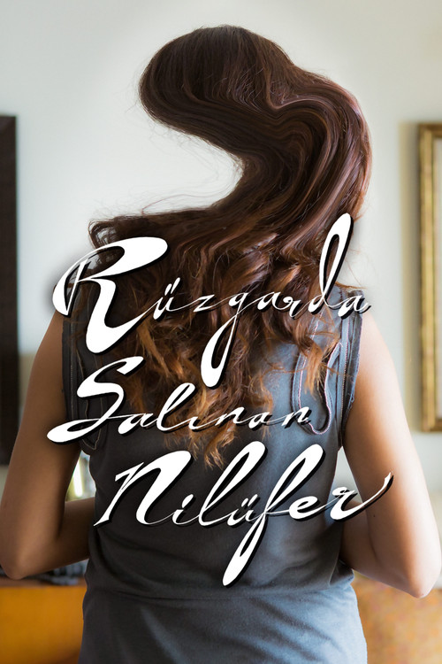 Rüzgarda Salınan Nilüfer afiş görseli