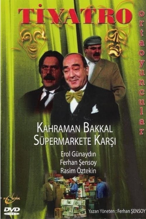 Kahraman Bakkal Süpermarkete Karşı afiş görseli