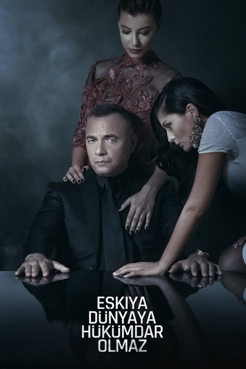 Eşkıya Dünyaya Hükümdar Olmaz afiş görseli