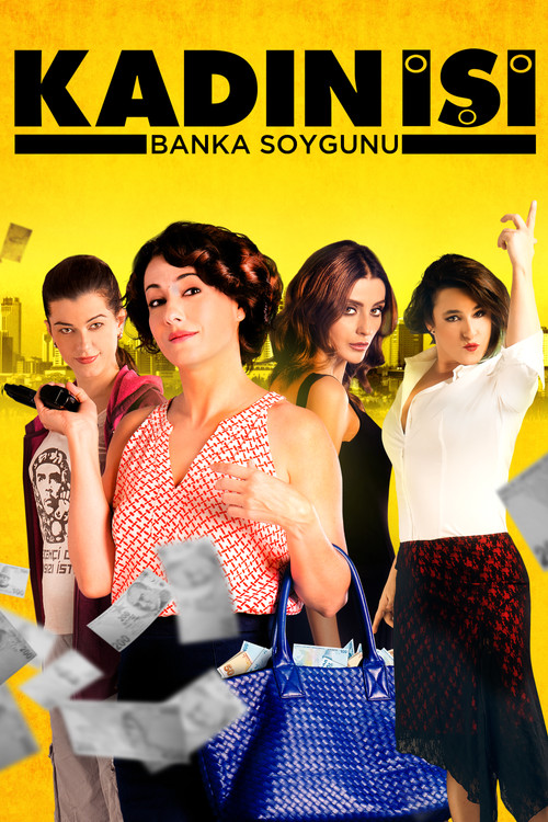 Kadın İşi Banka Soygunu afiş görseli