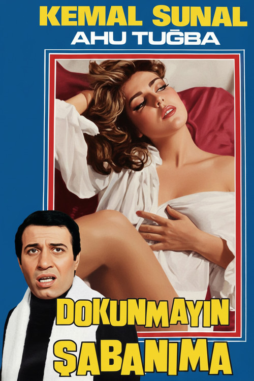 Dokunmayın Şabanıma afiş görseli
