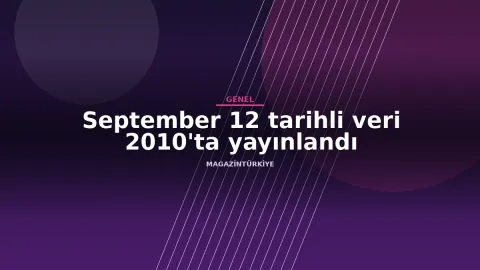 September 12 tarihli veri 2010'ta yayınlandı haber görseli