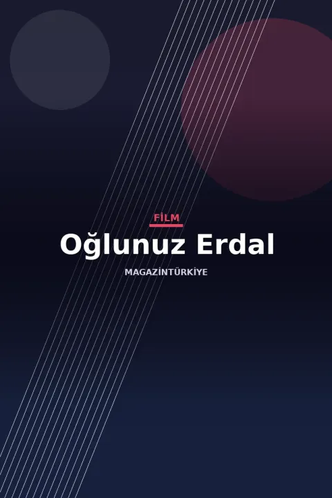 Oğlunuz Erdal afiş görseli