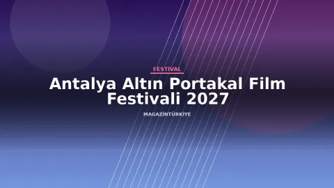 Antalya Altın Portakal Film Festivali 2027