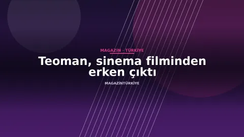 Teoman, sinema filminden erken çıktı