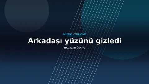 Arkadaşı yüzünü gizledi