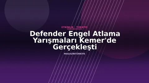 Defender Engel Atlama Yarışmaları Kemer'de Gerçekleşti
