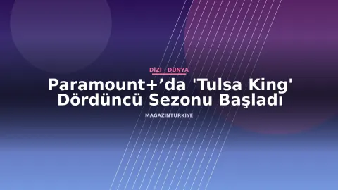 Paramount+’da 'Tulsa King' Dördüncü Sezonu Başladı