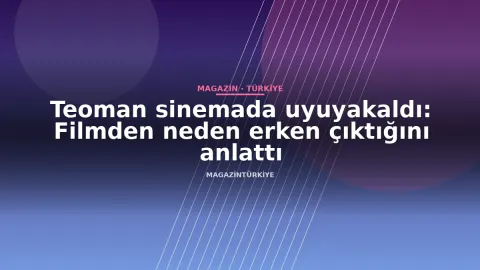 Teoman sinemada uyuyakaldı: Filmden neden erken çıktığını anlattı