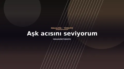 Aşk acısını seviyorum