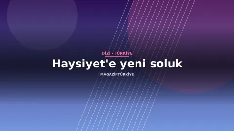 Haysiyet'e yeni soluk
