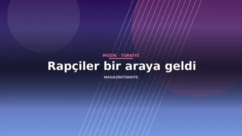 Rapçiler bir araya geldi