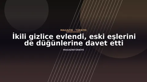 İkili gizlice evlendi, eski eşlerini de düğünlerine davet etti