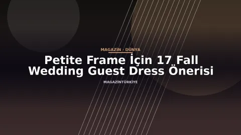Petite Frame İçin 17 Fall Wedding Guest Dress Önerisi