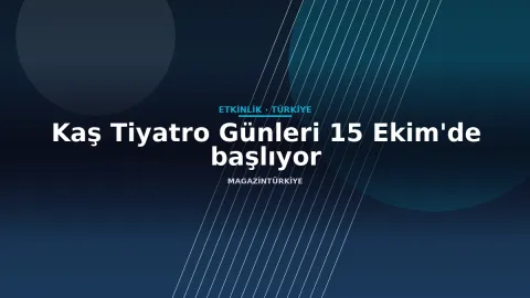 Kaş Tiyatro Günleri 15 Ekim'de başlıyor