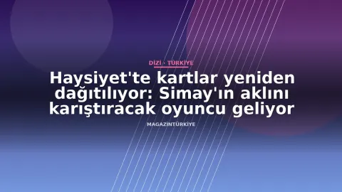 Haysiyet'te kartlar yeniden dağıtılıyor: Simay'ın aklını karıştıracak oyuncu geliyor