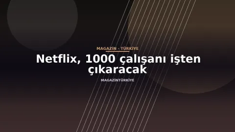 Netflix, 1000 çalışanı işten çıkaracak