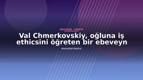 Val Chmerkovskiy, oğluna iş ethicsini öğreten bir ebeveyn