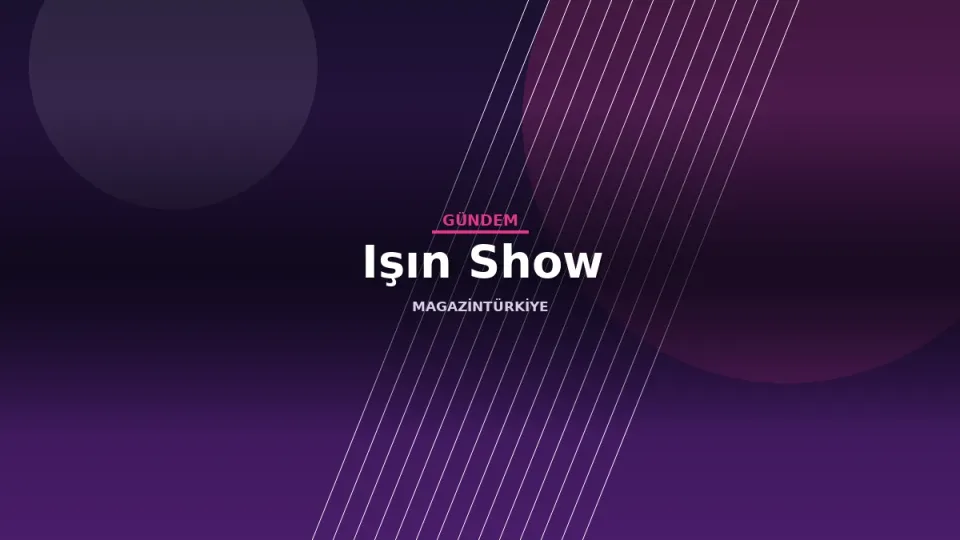 Işın Show