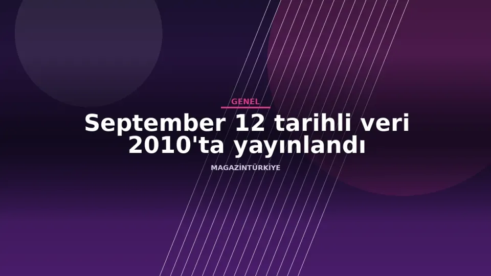 September 12 tarihli veri 2010'ta yayınlandı haber görseli