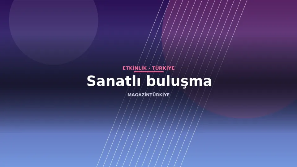 Sanatlı buluşma