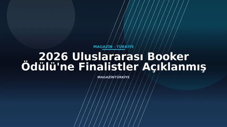 2026 Uluslararası Booker Ödülü'ne Finalistler Açıklanmış