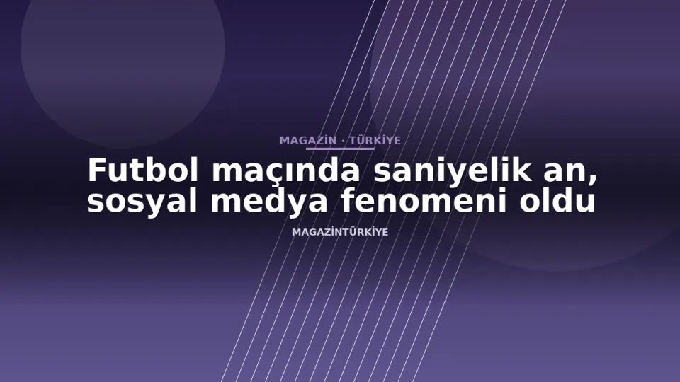 Futbol maçında saniyelik an, sosyal medya fenomeni oldu