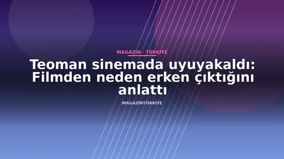 Teoman sinemada uyuyakaldı: Filmden neden erken çıktığını anlattı