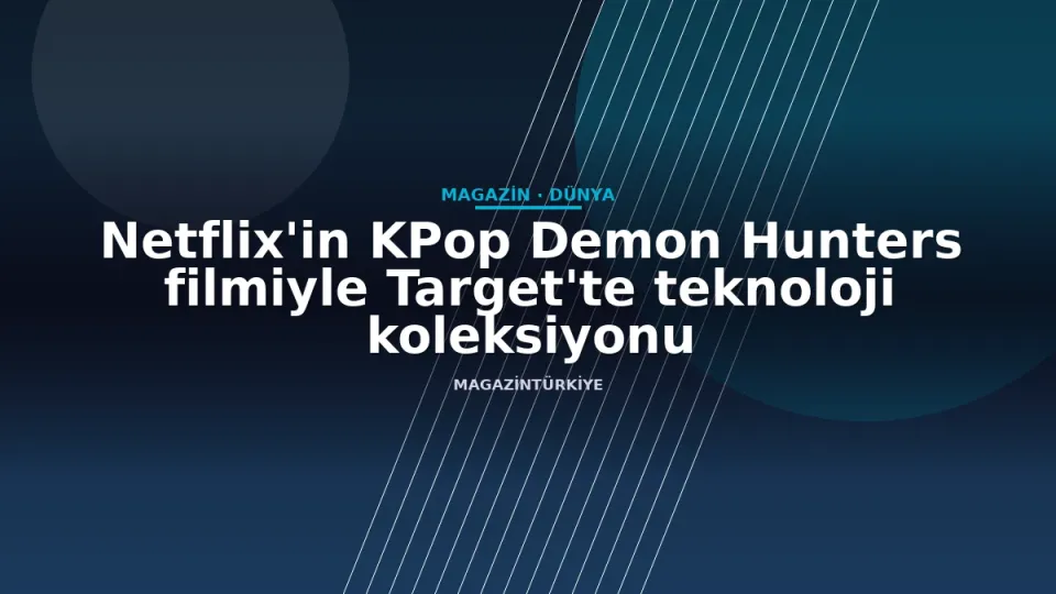 Netflix'in KPop Demon Hunters filmiyle Target'te teknoloji koleksiyonu