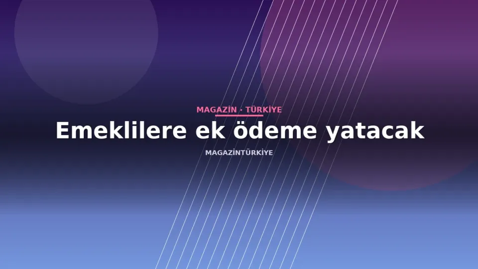 Emeklilere ek ödeme yatacak