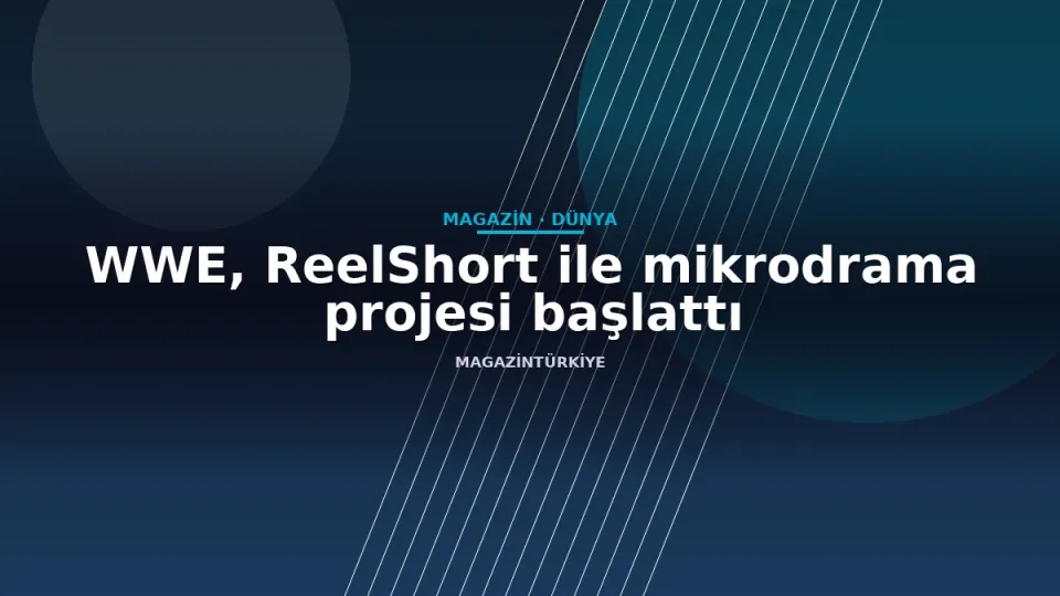 WWE, ReelShort ile mikrodrama projesi başlattı