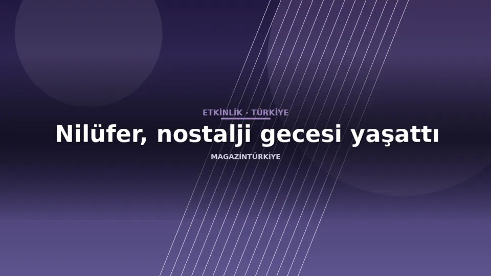 Nilüfer, nostalji gecesi yaşattı