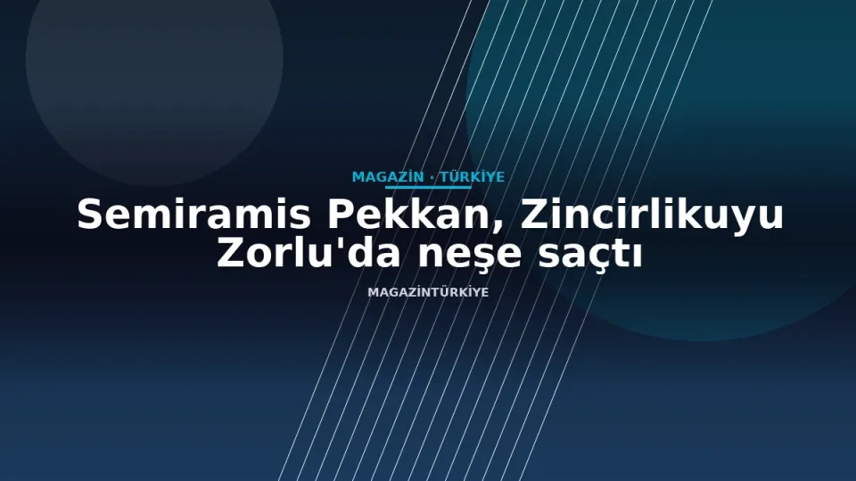 Semiramis Pekkan, Zincirlikuyu Zorlu'da neşe saçtı
