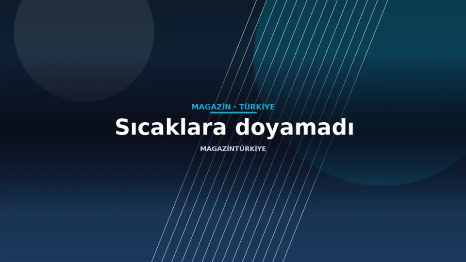 Sıcaklara doyamadı
