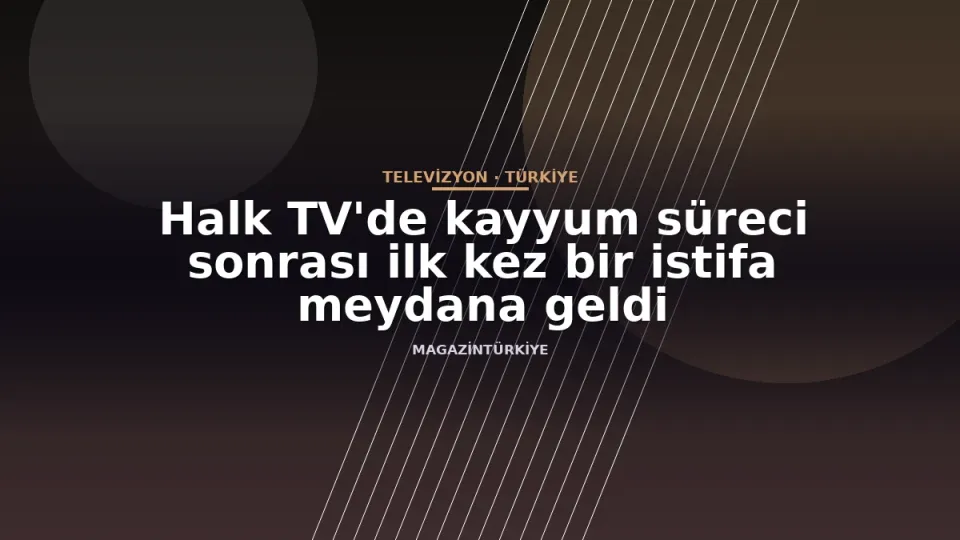 Halk TV'de kayyum süreci sonrası ilk kez bir istifa meydana geldi